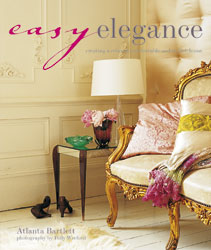 книга Easy Elegance: Creating a Relaxed, Comfortable and Stylish Home, автор: Atlanta Bartlett